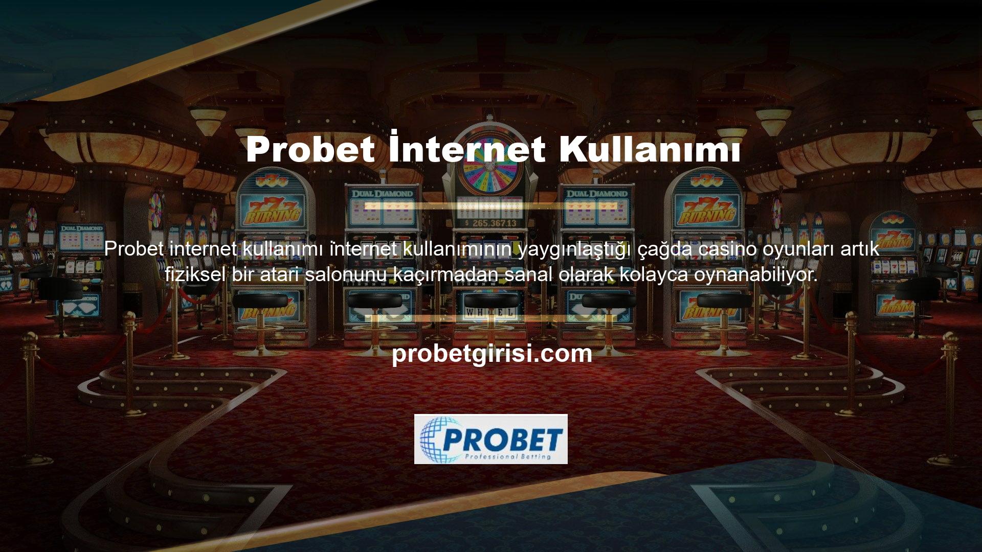 Eski adıyla Probet olarak bilinen Probet, tüm bu sanal casino oyun siteleri arasında köklü ve güvenilir olup 7/24 hizmet sunmaktadır